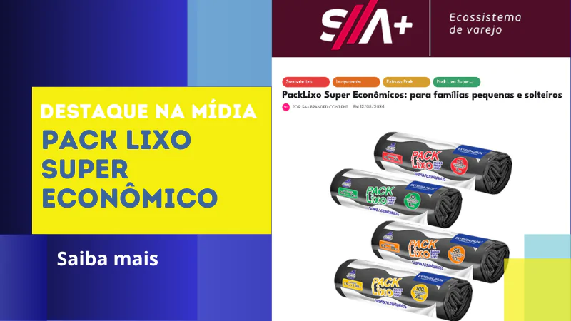 Pack Lixo Super Econômico ganhou destaque na S/A + Varejo.